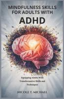 Mindfulness Skills for Adults With ADHD