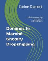 Dominez Le Marché Shopify Dropshipping