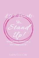 Sis, Stand Up!