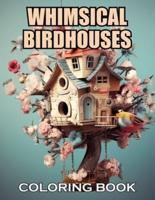 Whimsical Birdhouses Coloring Book