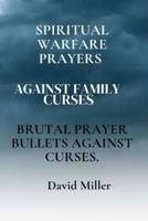 Spiritual Warfare Prayers Against Family Curses