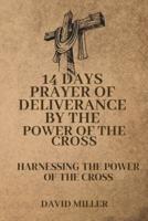 14 Days Prayer Of Deliverance By The Power Of The Tross