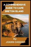 A Comprehensive Guide to Cape Breton Island