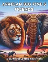 African Big Five & Friends - A Safari Wildlife Coloring Book