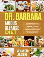 Dr. Barbara Mucus Cleanse Diet