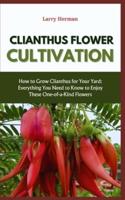 Clianthus Flower Cultivation