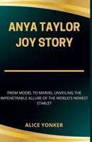 Anya Taylor-Joy Story