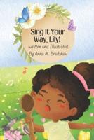 Sing It Your Way, Lily!