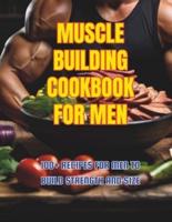Muscle Building Cookbook For Men