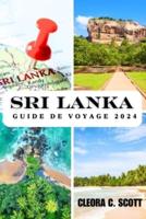 Sri Lanka Guide De Voyage 2024