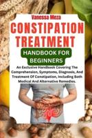 Constipation Treatment Handbook for Beginners