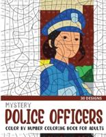 Mystery Police Officers Color By Number Coloring Book for Adults