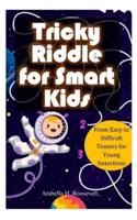 Tricky Riddle for Smart Kids