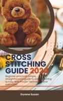 Cross Stitching Guide 2024