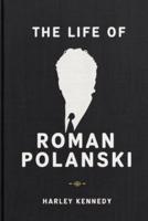 The Life of Roman Polanski