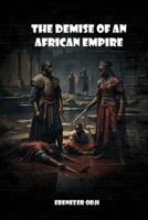 The Demise of an African Empire