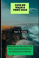 Guía De Viaje a Perú 2024