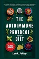 The Autoimmune Protocol Lifestyle Diet