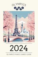 2024 Paris Olympics Games Guide
