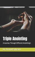 Triple Anointing