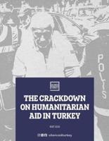 The Crackdown on Humanitarian Aid in Turkey - Report