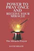 Power To Pray Once And Receive Your Miracle.