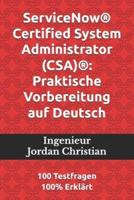 ServiceNow(R) Certified System Administrator (CSA)(R)