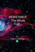 Resistance - The Whole Truth