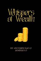 Whispers of Wealth