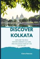 Discover Kolkata