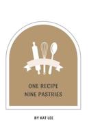 One Recipe Nine Pastries