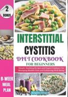 Interstitial Cystitis Diet Cookbook for Beginners