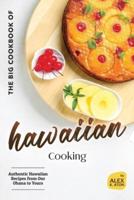 The Big Cookbook of Hawaiian Cooking