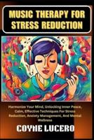 Music Therapy for Stress Reduction