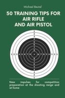 50 Training Tips for Air Rifle and Air Pistol