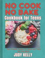 No Cook No Bake Cookbook for Teens