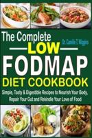 The Complete Low FODMAP Diet Cookbook