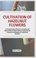 Cultivation of Hazelnut Flowers