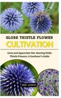 Globe Thistle Flower Cultivation