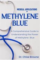 Medical Applications of Methylene Blue