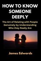 How to Know Someone Deeply