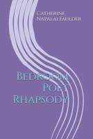 Bedroom Poet Rhapsody