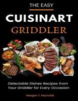 The Easy Cuisinart Griddler Cookbook