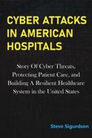 Cyber Attacks in American Hospitals