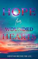Hope for Wounded Hearts