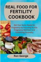 Real Food for Fertility Cookbook
