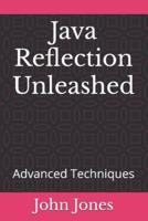 Java Reflection Unleashed