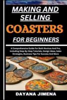 Making and Selling Coasters for Beginners