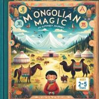Mongolian Magic An Alphabet Journey