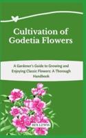 Cultivation of Godetia Flowers
